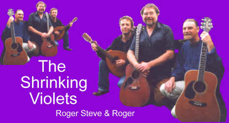 The Skrinking Violets, Roger, Steve & Roger.